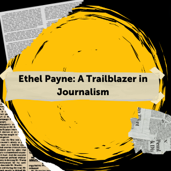 Ethel Payne: A Trailblazer in Journalism