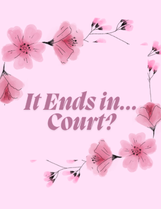 It Ends In . . . Court?