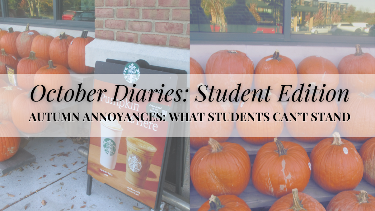 “Autumn Annoyances: What Students Can’t Stand” by Caroline Graves via Canva by CC License
