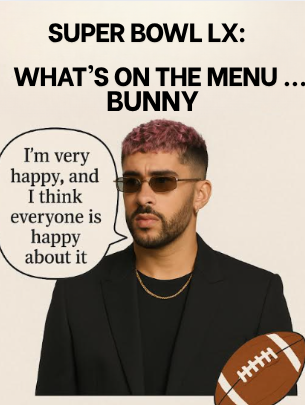 Super Bowl LX: What’s on the Menu . . . Bunny